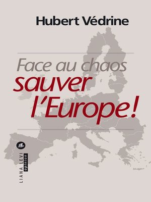 cover image of Face au chaos, sauver l'Europe !